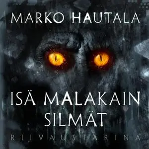 «Isä Malakain silmät - Riivaustarina - K1O3» by Marko Hautala