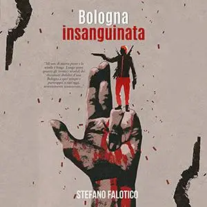 «Bologna insanguinata» by Stefano Falotico