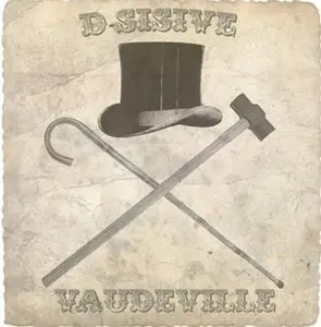 D-Sisive - Vaudeville (2010)