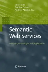 Semantic Web Services: Concepts, Technologies, and Applications (repost)