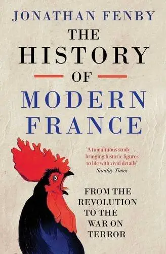 The History of Modern France: From the Revolution to the Present Day