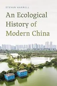 An Ecological History of Modern China