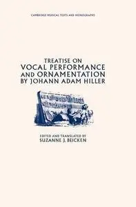 Treatise on Vocal Performance and Ornamentation by Johann Adam Hiller