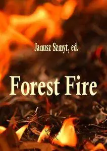 "Forest Fire" ed. by Janusz Szmyt