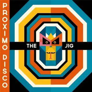 The Jig - Proximo Disco (2016)