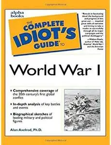 Complete Idiot's Guide to World War I [Repost]