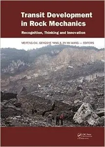 Transit Development in Rock Mechanics: Recognition, Thinking and Innovation (repost)