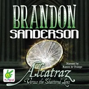 «Alcatraz Versus the Shattered Lens» by Brandon Sanderson