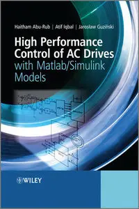 High Performance Control of AC Drives with Matlab / Simulink Models (repost)