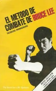 El metodo de combate de Bruce Lee Tecnicas avanzadas