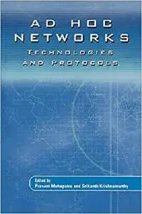 AD HOC NETWORKS: Technologies and Protocols [Repost]