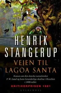 «Vejen til Lagoa Santa» by Henrik Stangerup