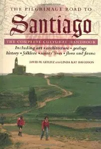 The Pilgrimage Road to Santiago: The Complete Cultural Handbook 
