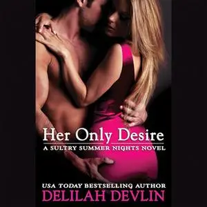 «Her Only Desire» by Delilah Devlin