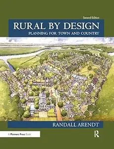 Rural by Design: Planning for Town and Country Ed 2