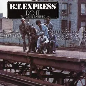 B.T. Express-Do It' (Til You're Satisfied) (1974)