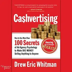 Ca$hvertising How to Use More Than 100 Secrets of Ad-Agency Psychology to Make Big Money Selling Anything to Anyone [Audiobook]