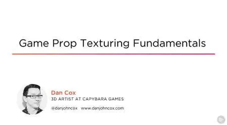 Game Prop Texturing Fundamentals (2017)