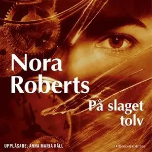«På slaget tolv» by Nora Roberts