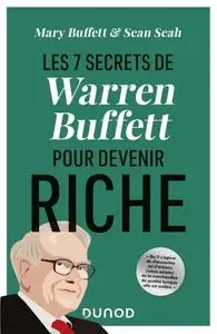 Mary Buffett, Sean Seah, "Les 7 secrets de Warren Buffett pour devenir riche"