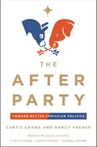 The After Party: Toward Better Christian Politics