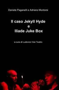 Il caso Jekyll Hyde e Iliade Juke Box
