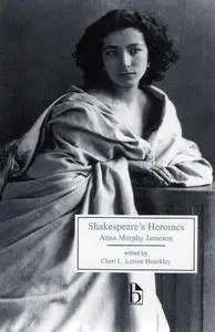 Shakespeare's Heroines, or Characteristics of Women