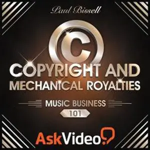 Ask Video - Music Business 101: Copyright and Mechanical Royalties