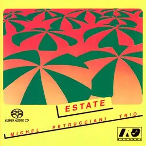 Michel Petrucciani Trio - Estate (1982) [Reissue 2005] MCH SACD ISO + DSD64 + Hi-Res FLAC