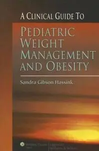 A clinical guide to pediatric weight management and obesity (Repost)