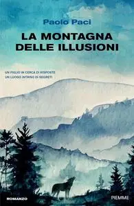 Paolo Paci - La montagna delle illusioni