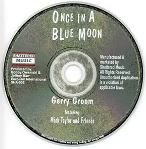 Gerry Groom, Mick Taylor and Friends - Once In A Blue Moon