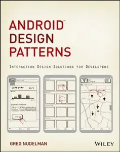 Android Design Patterns: Interaction Design Solutions for Developers (repost)