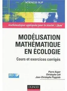 Modélisation mathématique en écologie: Cours et exercices corrigés