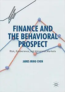 Finance and the Behavioral Prospect: Risk, Exuberance, and Abnormal Markets (Repost)