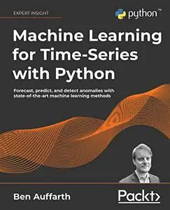 Machine Learning for Time-Series with Python: Forecast, predict, and detect anomalies with state-of-the-art (repost)