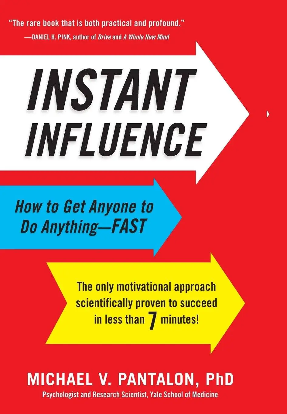 Instant Influence: How to Get Anyone to Do Anything-Fast