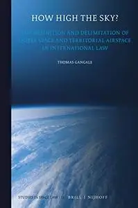 How High the Sky? (Studies in Space Law)