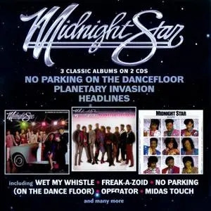 Midnight Star - No Parking On The Dancefloor (1983), Planetary Invasion (1984) & Headlines (1986) [2CD] [2018, Remastered]