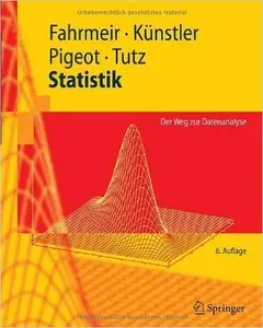 Statistik: Der Weg zur Datenanalyse, 6.Auflage