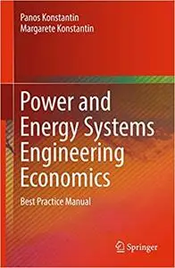 Power and Energy Systems Engineering Economics: Best Practice Manual (Repost)