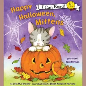 «Happy Halloween, Mittens» by Lola M. Schaefer