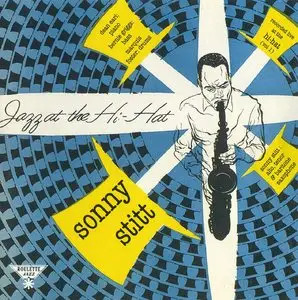 Sonny Stitt - At The Hi-Hat (1954) {Roulette Jazz CDP 0777 7 98582 2 4 rel 1992}