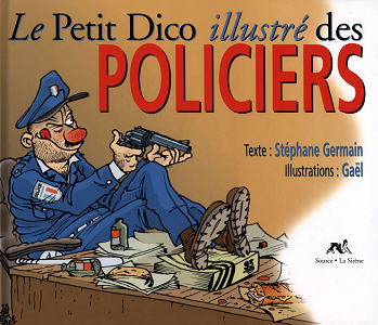Le Petit Dico Illustré des Policiers