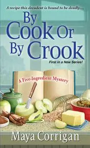 «By Cook or by Crook» by Maya Corrigan