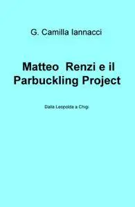 Matteo Renzi e il Parbuckling Project