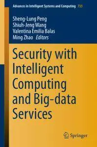 Security with Intelligent Computing and Big-data Services