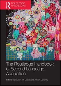 The Routledge Handbook of Second Language Acquisition (Repost)
