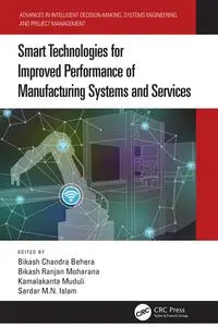 Smart Technologies for Improved Performance of Manufacturing Systems and Services