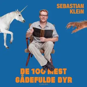 «De 100 mest gådefulde dyr» by Sebastian Klein